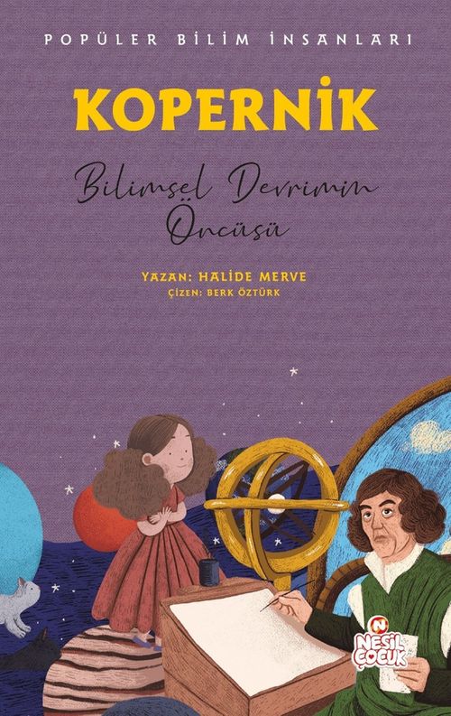 Kopernik - Popüler Bilim İnsanları & Bilimsel Devrimin Öncüsü
