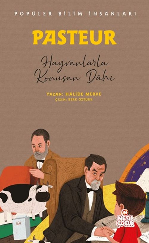 Pasteur - Popüler Bilim İnsanları & Hayvanlarla Konuşan Dahi