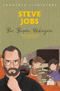 Steve Jobs - Sahnenin Yıldızları & Bir Başarı Hikayesi