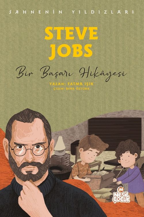 Steve Jobs - Sahnenin Yıldızları & Bir Başarı Hikayesi