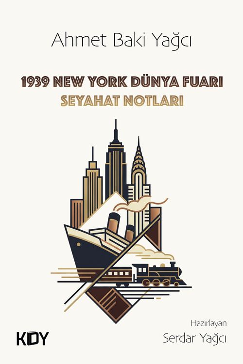 Ahmet Baki Yağcı 1939 New York Dünya Fuarı Seyahat Notları
