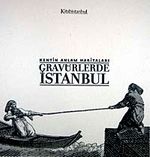 Kentin Anlam Haritaları-Gravürlerle İstanbul
