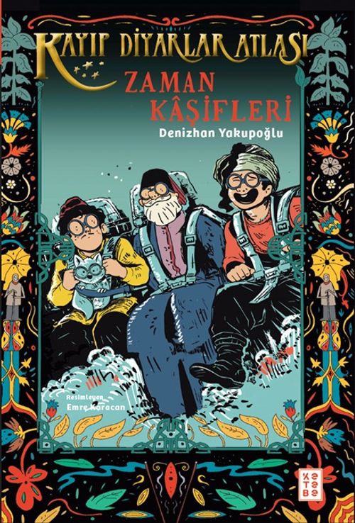 Zaman Kaşifleri / Kayıp Diyarlar Atlası 3