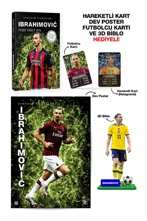 Ibrahimović - Sahanın Yıldızları - 3D Biblo, Hareketli Kart, Dev Poster ve Futbolcu Kartı Hediyeli!