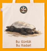 Askılı Bez Çanta - Bal Porsuğu - Bu Günlük Bu Kadar