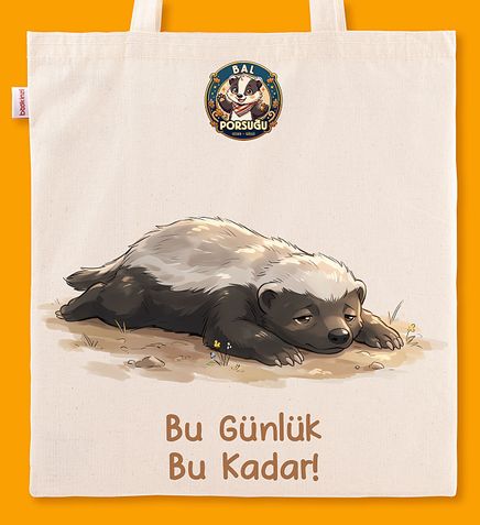 Askılı Bez Çanta - Bal Porsuğu - Bu Günlük Bu Kadar