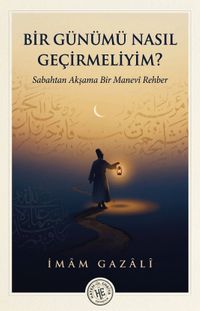 Bir Günümü Nasıl Geçirmeliyim?