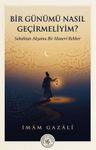 Bir Günümü Nasıl Geçirmeliyim?