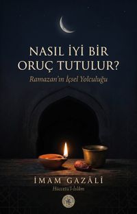 Nasıl İyi Bir Oruç Tutulur?