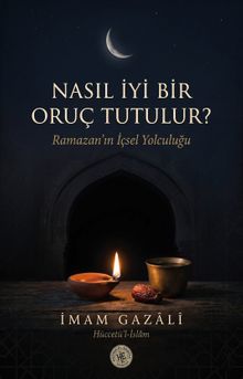 Nasıl İyi Bir Oruç Tutulur?