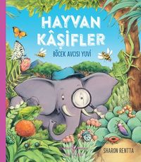 Hayvan Kaşifler / Böcek Avcısı Yuvi