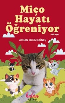 Miço Hayatı Öğreniyor