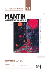 Ana Hatlarıyla Felsefe 6 / Mantık ve Felsefe Ansiklopedisi