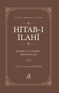 Hitab-ı İlahî Rahmet ve Hikmet Müdahalesi & Kur'an-ı Kerim Meal-Tefsiri