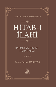 Hitab-ı İlahî Rahmet ve Hikmet Müdahalesi & Kur'an-ı Kerim Meal-Tefsiri