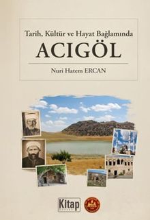 Tarih Kültür ve Hayat Bağlamında Acıgöl
