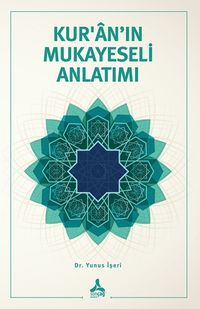 Kur'an'ın Mukayeseli Anlatımı