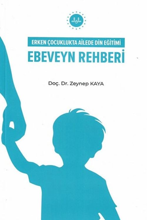 Erken Çocuklukta Ailede Din Eğitimi Ebeveyn Rehberi