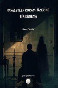 Hayaletler Kuramı Üzerine Bir Deneme