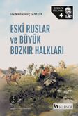 Eski Ruslar ve Büyük Bozkır Halkları 2. Cilt