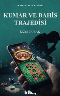 Kumar ve Bahis Trajedisi