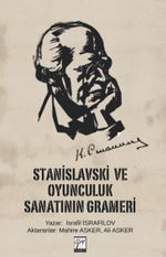 Stanislavski Ve Oyunculuk Sanatının Grameri