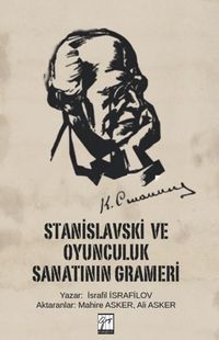 Stanislavski Ve Oyunculuk Sanatının Grameri