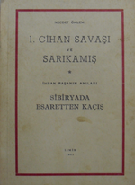 1. Cihan Savaşı ve Sarıkamış İhsan Paşanın Anıları Sibiryada Esaretten Kaçış (7-G-30)