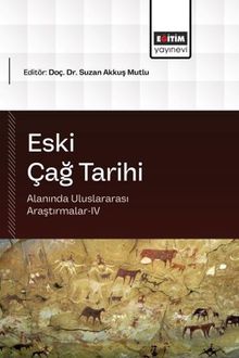 Eski Çağ Tarihi Alanında Uluslararası Araştırmalar IV