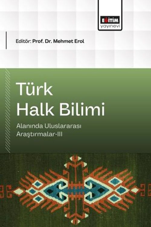Türk Halk Bilimi Alanında Uluslararası Araştırmalar III