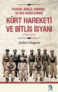 Kürt Hareketi ve Bitlis İsyanı (1910-1914)