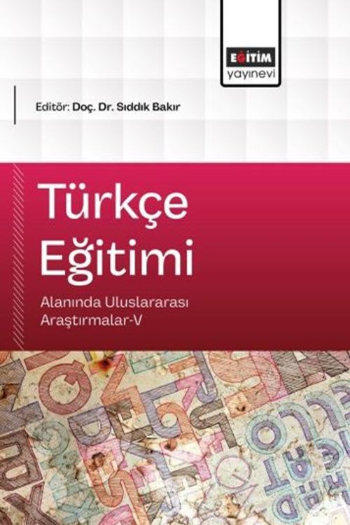 Türkçe Eğitimi Alanında Uluslararası Araştırmalar V