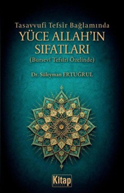 Tasavvufi Tefsir Bağlamında Yüce Allah'ın Sıfatları (Bursevi Tefsiri Özelinde)