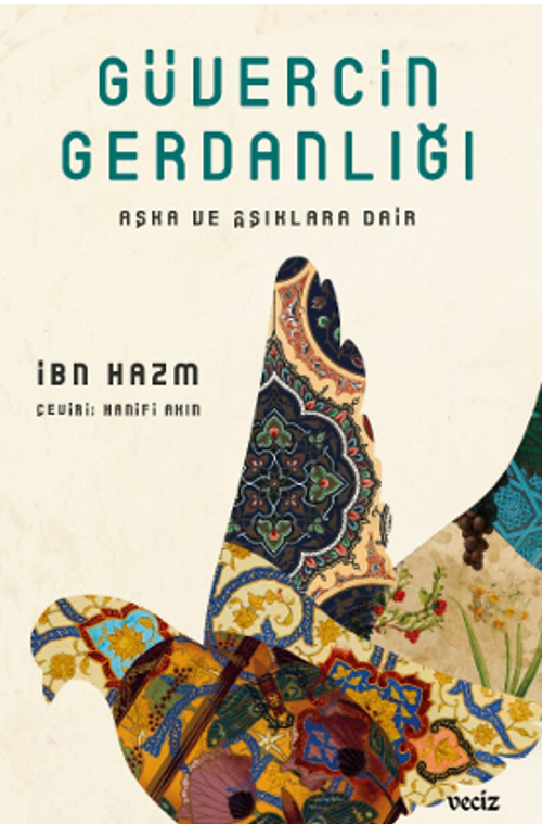 Güvercin Gerdanlığı & Aşka ve  Aşıklara Dair