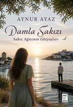 Damla Sakızı / Sakız Ağacının Gözyaşları