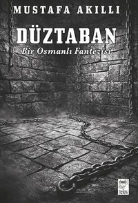 Düztaban / Bir Osmanlı Fantezisi