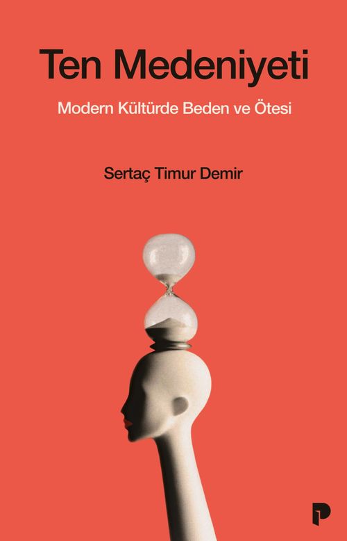Ten Medeniyeti & Modern Kültürde Beden ve Ötesi