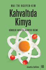 Kahvaltıda Kimya & Gündelik Hayatın Şaşırtıcı Bilimi