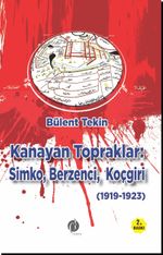 Kanayan Topraklar & Simko, Berzenci, Koçgiri (1919-1923)
