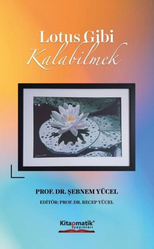 Lotus Gibi Kalabilmek