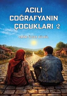 Acılı Coğrafyanın Çocukları 2