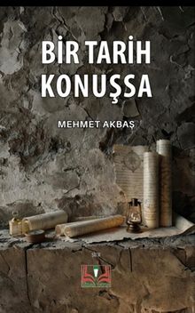 Bir Tarih Konuşsa
