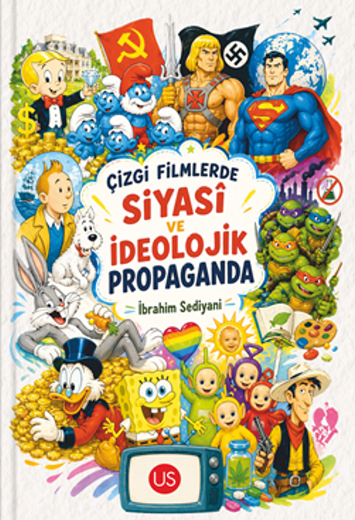 Çizgi Filmlerde Siyasi ve İdeolojik Propaganda