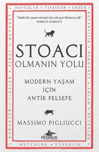 Stoacı Olmanın Yolu & Modern Yaşam İçin Antik Felsefe