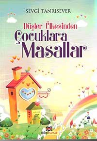 Düşler Ülkesinden Çocuklara Masallar