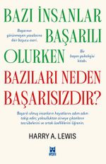 Bazı İnsanlar Başarılı Olurken Bazıları Neden Başarısızdır?