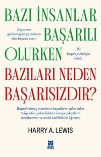 Bazı İnsanlar Başarılı Olurken Bazıları Neden Başarısızdır?