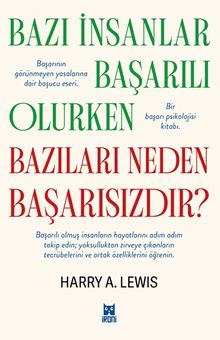 Bazı İnsanlar Başarılı Olurken Bazıları Neden Başarısızdır?