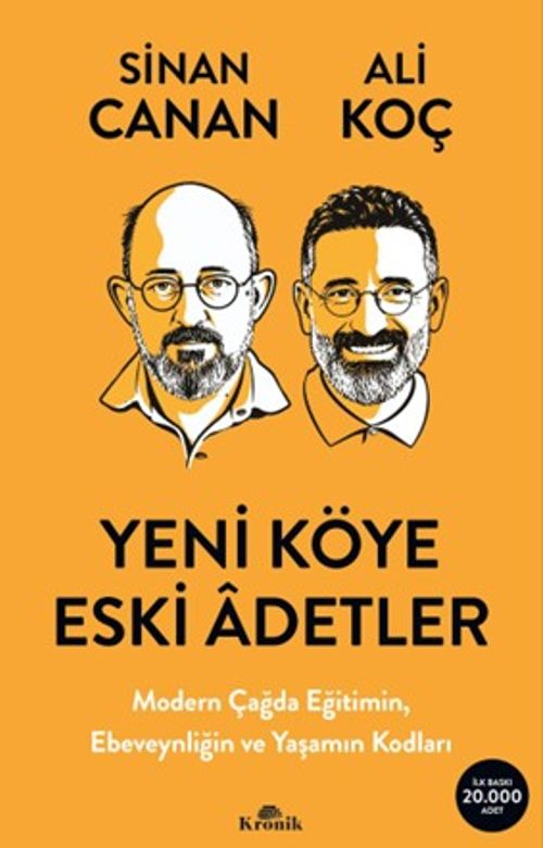 Yeni Köye Eski Âdetler & Modern Çağda Eğitimin, Ebeveynliğin ve Yaşamın Kodları