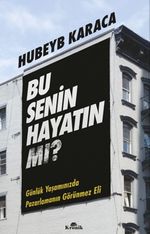 Bu Senin Hayatın mı? & Günlük Yaşamınızda Pazarlamanın Görünmez Eli